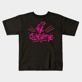 Be Awesome Pink Kids T-Shirt